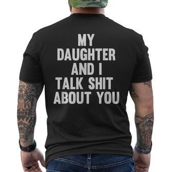 My Daughter And I Talk Shit About You Matching Dad Men's T-shirt Back Print - Monsterry