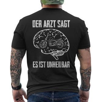 Der Arztagt Es Ist Unheilbar Biker Motorradfahrer T-Shirt mit Rückendruck - Seseable