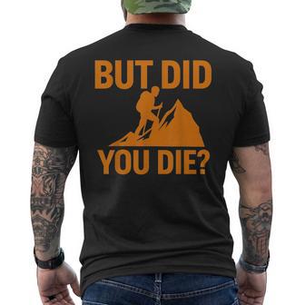 But Did You Die Hiking Men's T-shirt Back Print - Monsterry