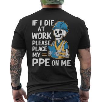 If I Die At Work Please Place My Ppe On Me Men's T-shirt Back Print - Thegiftio UK