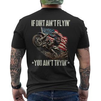 If Dirt Ain't Flyin You Ain't Tryin' Usa Dirtbike Motocross Men's T-shirt Back Print - Thegiftio UK