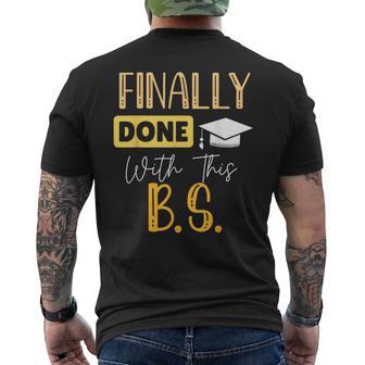 Done With This Bs Graduate Party Bachelor Graduation Men's T-shirt Back Print - Thegiftio UK