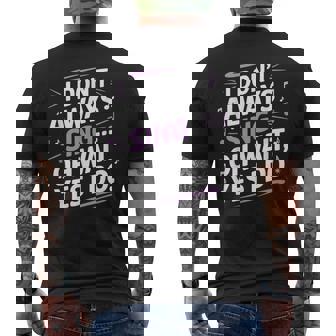 I Don't Always Sing Oh Wait Yes I Do Musical Theatre Men's T-shirt Back Print | Mazezy