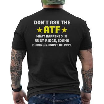 Don't Ask The Atf What Happened In Ruby Ridge Idaho Black Small -Adults Classic Fit Cotton 60 Polyester 40 Men's T-shirt Back Print - Thegiftio UK