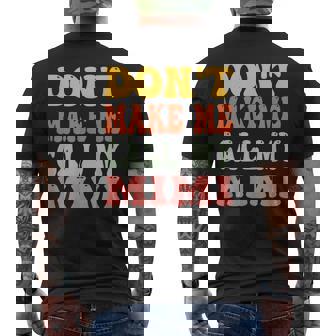 Don't Make Me Call My Mimi Men's T-shirt Back Print | Mazezy