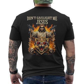 Dont Gaslight Me Jesus Meme Faith Humor Men's T-shirt Back Print | Mazezy