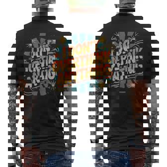 I Don't Overthink Anything Mindset Relax Tired Men's Back Print T-Shirt - Monsterry