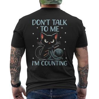 Don't Talk To Me I'm Counting Crochet Crocheting Cat Men's T-shirt Back Print - Thegiftio UK