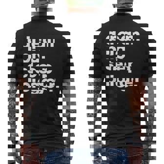 Dream Big Sleep Bigger – Text Men's Back Print T-Shirt | Mazezy