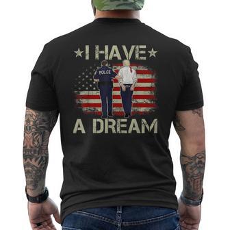 I Have A Dream Trump Police Saying Humor Quote Men's T-shirt Back Print - Thegiftio UK