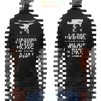 I Like Drones Maybe Three People Drone Pilot Men's Back Print T-Shirt | Mazezy