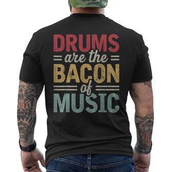 Drums Are The Bacon Of Music Percussionist Drummers Drumming Men's Back Print T-Shirt | Mazezy