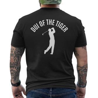 Dui Of The Tiger Golf Golfer Men's T-shirt Back Print | Mazezy