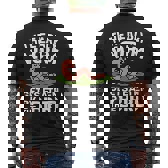 The Early Worm Gets Eaten By The Bird Quote Men's Back Print T-Shirt | Mazezy