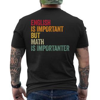 English Is Important But Math Is Importanter Men's T-shirt Back Print - Thegiftio UK