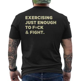Exercising Just-Enough To FCk & Fight On Back Men's T-shirt Back Print | Seseable CA