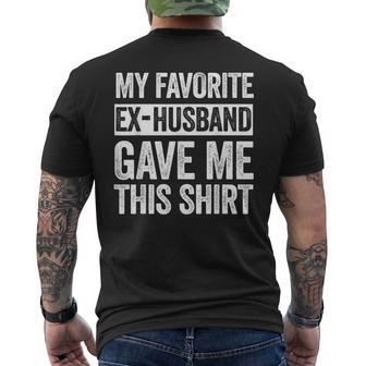 My Favorite Ex-Husband Gave Me This Ex-Wife Men's T-shirt Back Print - Thegiftio UK