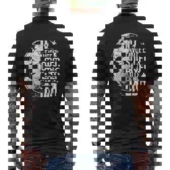 My Favorite Soccer Player Calls Me Dad Father's Day Sports Men's T-shirt Back Print | Seseable UK