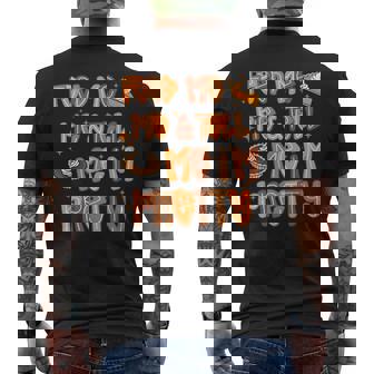 Feed Me Pie And Tell Me I'm Pretty Thanksgiving Men's T-shirt Back Print - Monsterry