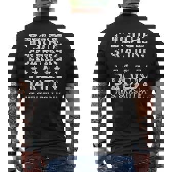 Figure Skating Daddy She Skates I Pay Fathers Day Men's Back Print T-Shirt | Mazezy