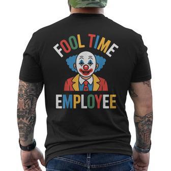 Fool Time Employee Sarcastic Gamer Chill Work Humor Men's Back Print T-Shirt | Mazezy