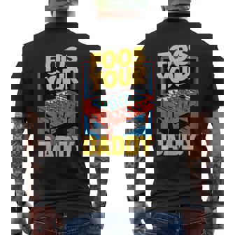 Foos Your Daddy Table Sport Game Soccer Foosball Men's Back Print T-Shirt | Mazezy