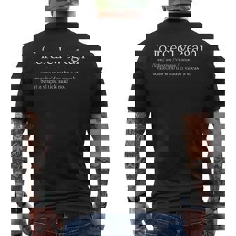 Forced Vegan Someone Who'd Rather Eat A Steak But A Stupid Men's T-shirt Back Print | Mazezy