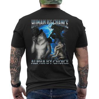 Alpha Wolf Meme Human By Chance Alpha Choice Bootleg Men's T-shirt Back Print - Thegiftio