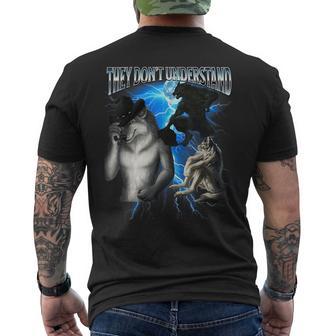 Alpha Wolf Meme They Don't Understand Bootleg Men's T-shirt Back Print - Thegiftio UK