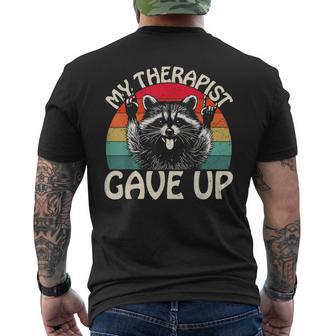 Raccoon My Therapist Gave Up Dark Humor Quote Men's T-shirt Back Print - Seseable