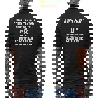 This Is My Gay Costume Halloween Easy Kids Adult Men's Back Print T-Shirt | Mazezy