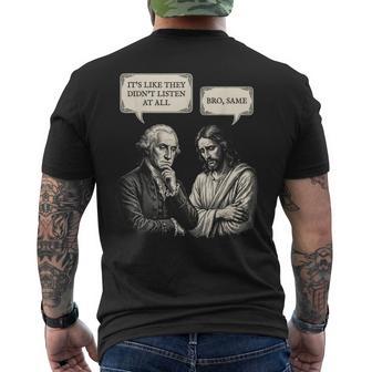 George Washington Jesus Bro Same Meme Men's T-shirt Back Print - Thegiftio UK