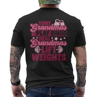 Some Grandmas Play Bingo Real Grandmas Lift Weights Men's T-shirt Back Print - Thegiftio