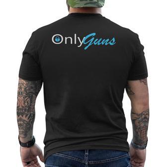 Only Guns Gun Owner Ammo Men's T-shirt Back Print - Thegiftio