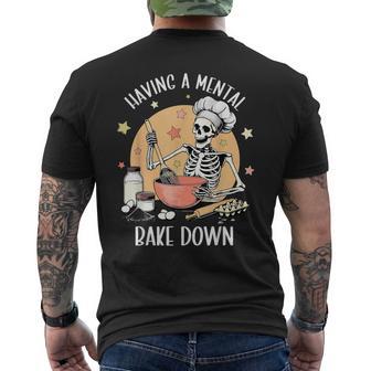 Having A Mental Bake Down Mental Health Skeleton Meme Men's T-shirt Back Print - Thegiftio