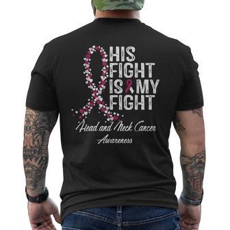 Head And Neck Cancer Awareness His Fight Is My Support Men's T-shirt Back Print - Thegiftio UK