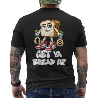 Hip Hop Get Ya Bread Up Urban Streetwear Money Bags Hustle Men's T-shirt Back Print - Thegiftio UK