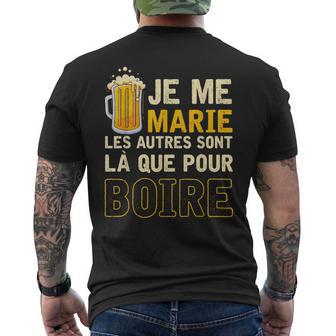 Homme Je Me Marie Les Autresont Là Que Pour Boire Drôle Mariage T-shirt imprimé au dos - Cadeauxyz