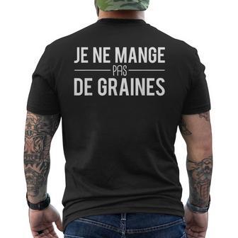 Humour Je Ne Mange Pas De Graines Blague Nourriture T-shirt imprimé au dos - Cadeauxyz