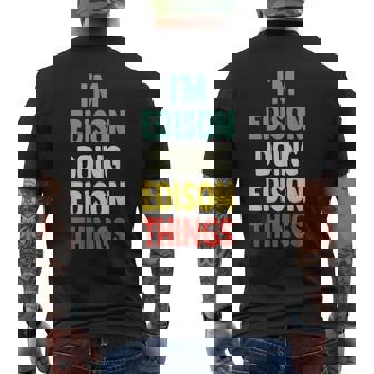 I'm Edison Doing Edison Things 楽しい 名前入り エジソン メンズTシャツ バックプリント - Kawaiitshirt