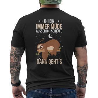 Ich Bin Immer Müde Ausser Ichchlafe Dann Geht's Faultier T-Shirt mit Rückendruck - Geschenkecke