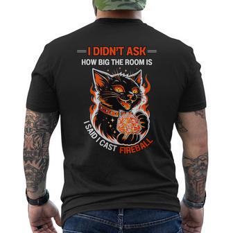 Ich Habe Nicht Gefragt Wie Groß Der Raum Istagte Ich Habe Fireball-Katzen Geworfen T-Shirt mit Rückendruck - Geschenkecke