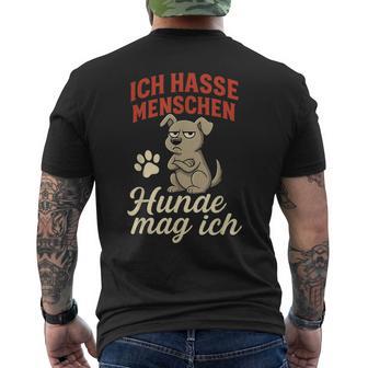 Ich Hasse Menschen Hunde Mag Ich Lustigerpruch T-Shirt mit Rückendruck - Geschenkecke