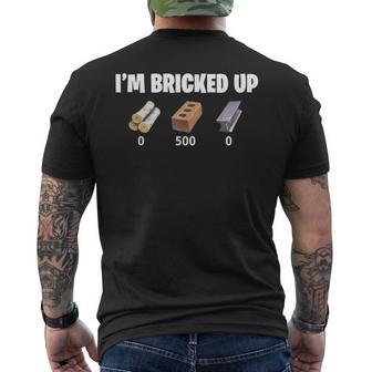I'm Bricked Up 0 500 0 Men's T-shirt Back Print - Thegiftio UK