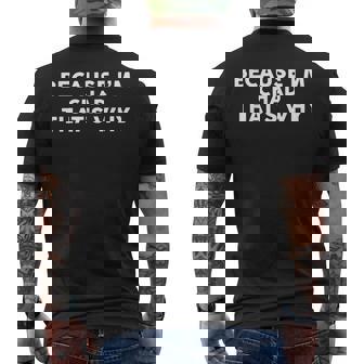 Because I'm Chad That's Why Name T-Shirt Men's Back Print T-Shirt | Mazezy