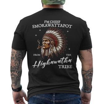 I'm Chief Smokawattapot From The Highawatha Tribe Joke Men's T-shirt Back Print - Thegiftio UK
