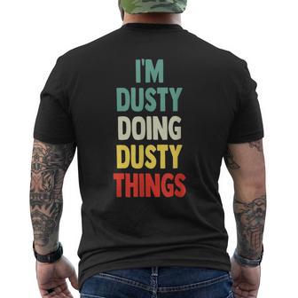 I'm Dusty Doing Dusty Things Fun Personalized Name Dusty Men's T-shirt Back Print - Thegiftio