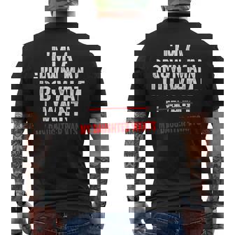 I'm A Grown Man I Do What My Daughter Wants Dad Fathe Men's Back Print T-Shirt | Mazezy