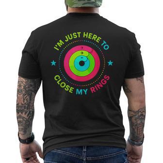 I'm Just Here To Close My Rings Men's T-shirt Back Print - Thegiftio UK