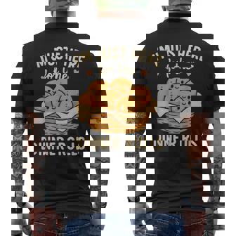 I'm Just Here For The Dinner Rolls Cute Kawaii Thanksgiving Men's T-shirt Back Print | Mazezy